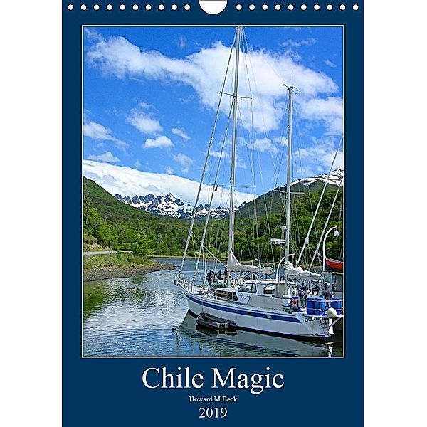 Chile Magic (Wall Calendar 2019 DIN A4 Portrait), Howard Beck