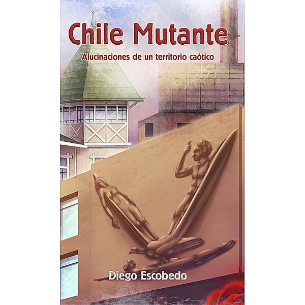 Chile Mutante, Diego Escobedo