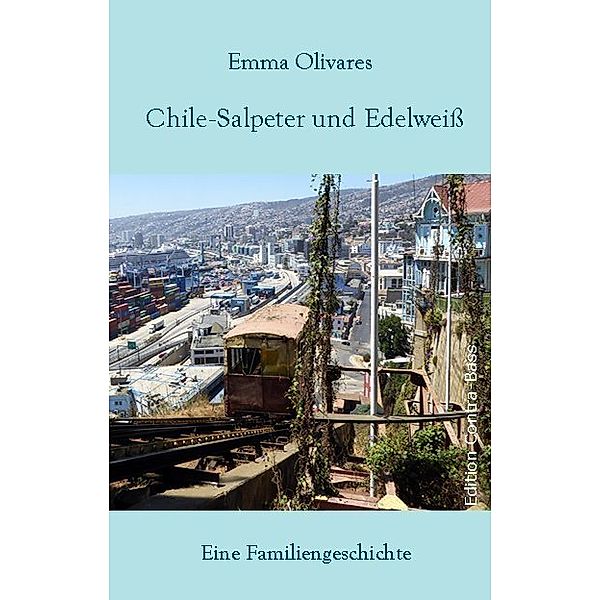 Chile-Salpeter und Edelweiß, Emma Olivares