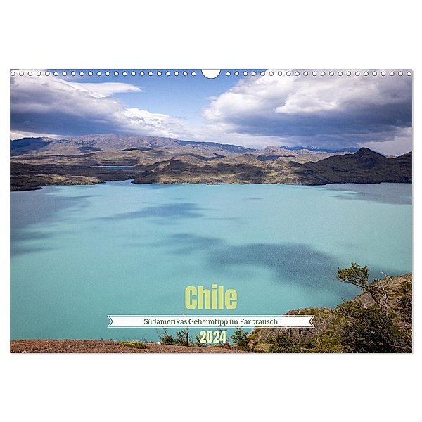 Chile - Südamerikas Geheimtipp im Farbrausch (Wandkalender 2024 DIN A3 quer), CALVENDO Monatskalender, Calvendo, Andreas Peters