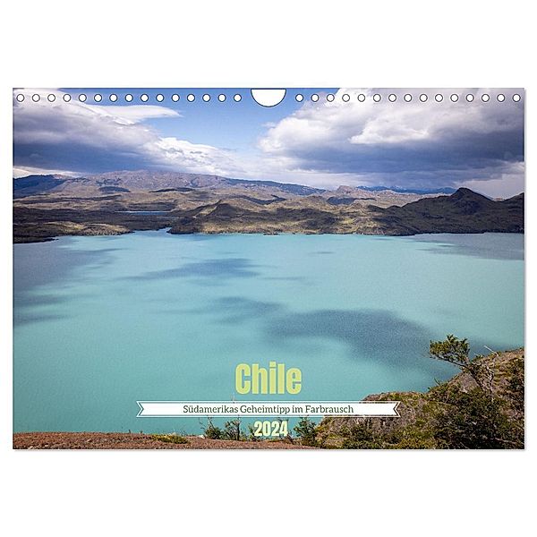 Chile - Südamerikas Geheimtipp im Farbrausch (Wandkalender 2024 DIN A4 quer), CALVENDO Monatskalender, Calvendo, Andreas Peters