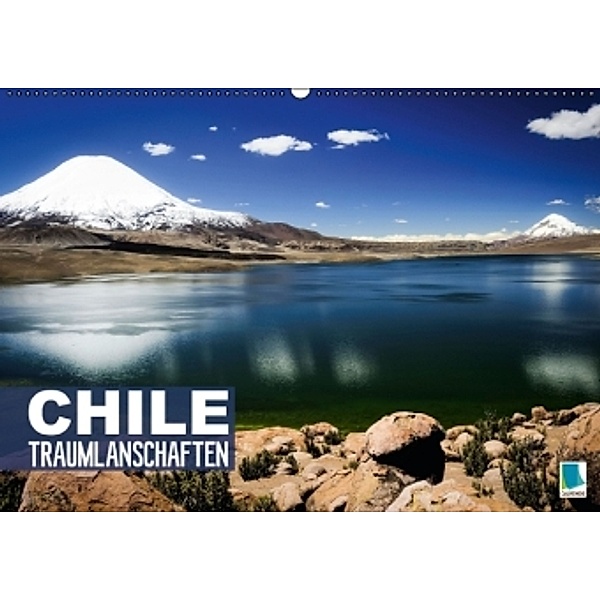 Chile Traumlandschaften (Wandkalender 2015 DIN A2 quer), Calvendo