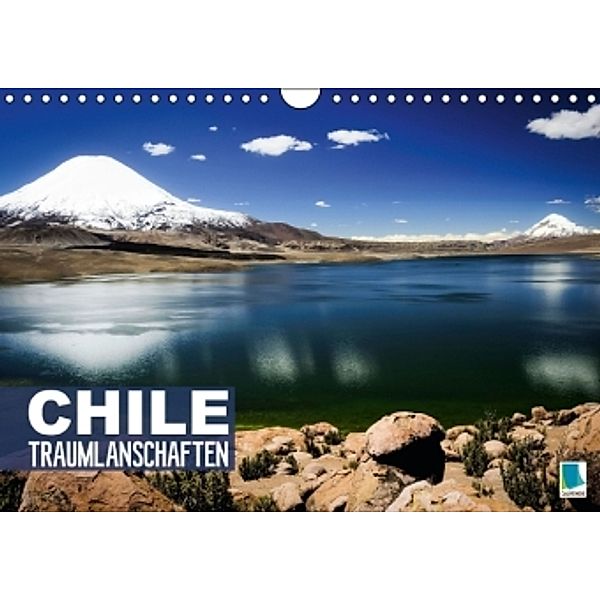 Chile Traumlandschaften (Wandkalender 2015 DIN A4 quer), Calvendo