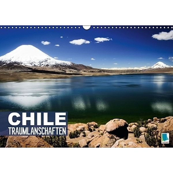 Chile - Traumlandschaften (Wandkalender 2016 DIN A3 quer), Calvendo