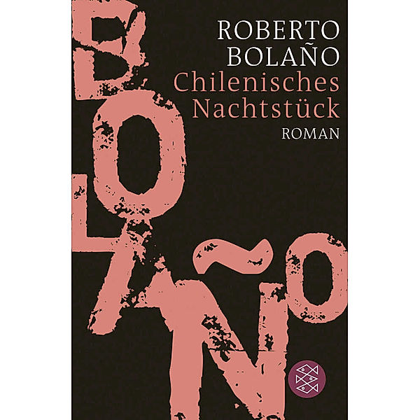 Chilenisches Nachtstück, Roberto Bolano, Roberto Bolaño