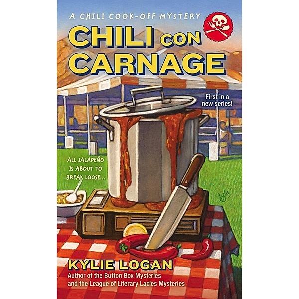 Chili Con Carnage / A Chili Cook-off Mystery Bd.1, Kylie Logan