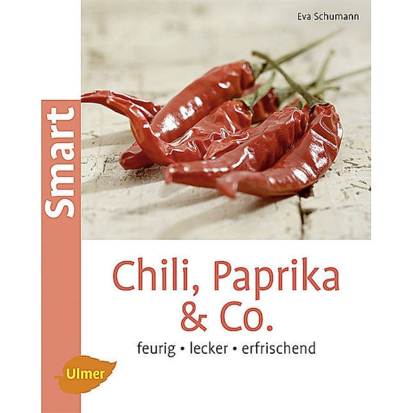 Chili, Paprika & Co., Eva Schumann