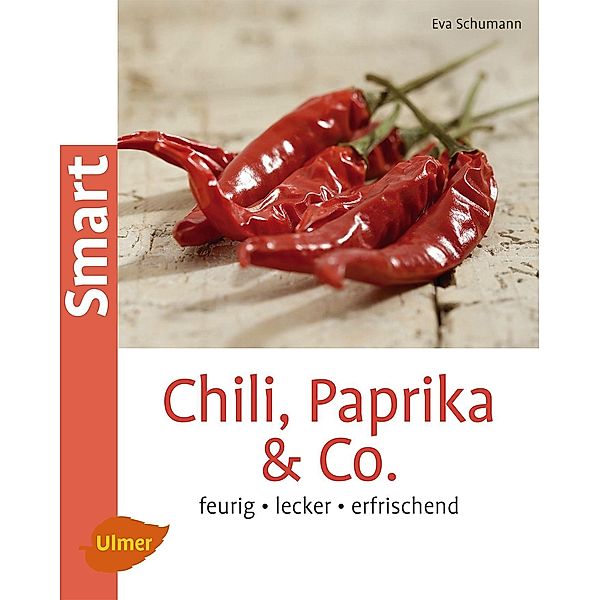 Chili, Paprika & Co, Eva Schumann