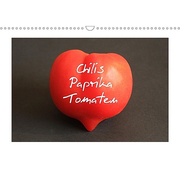Chilis Paprika Tomaten (Wandkalender 2021 DIN A3 quer), Geotop Bildarchiv