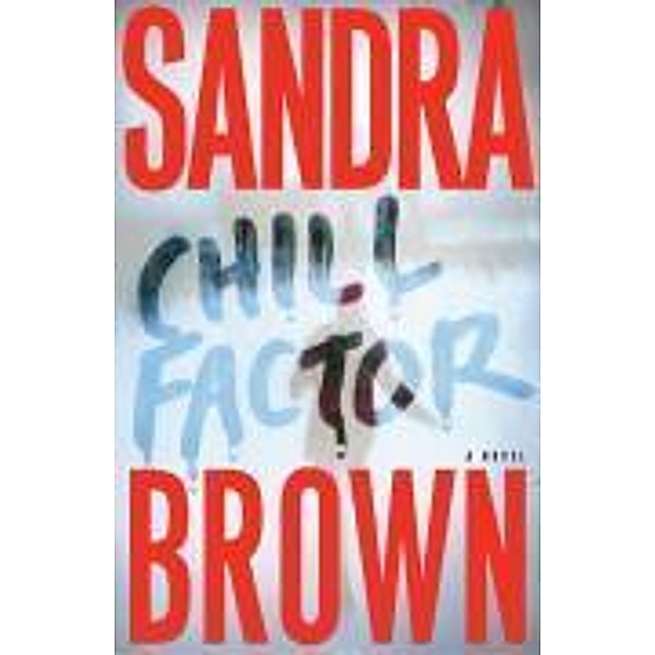Chill Factor, Sandra Brown