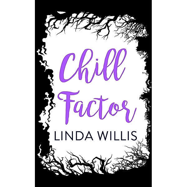 Chill Factor, Linda Iris Willis