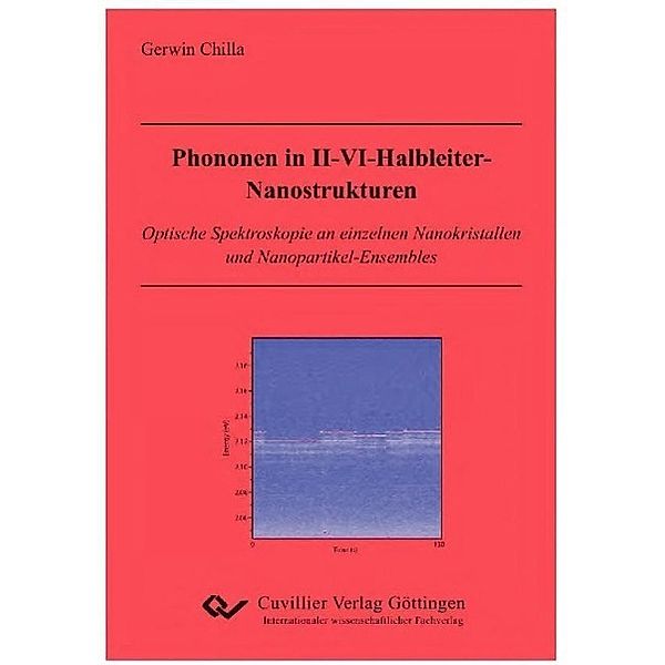 Chilla, G: Phononen in II-VI-Halbleiter-Nanostrukturen, Gerwin Chilla