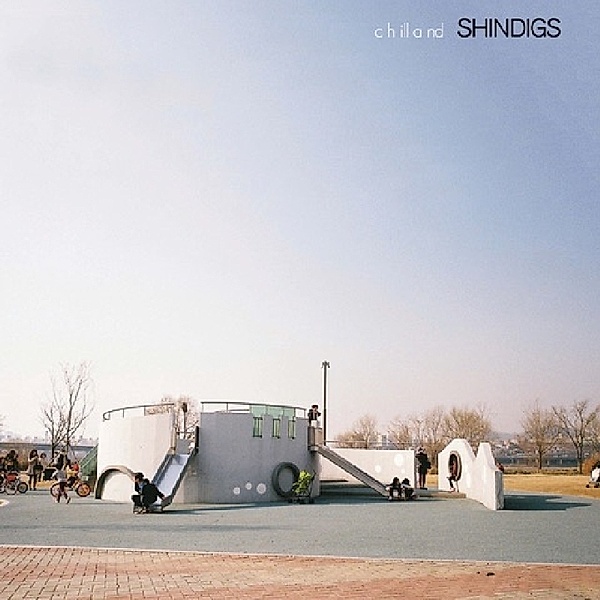 Chilland (Vinyl), Shindigs
