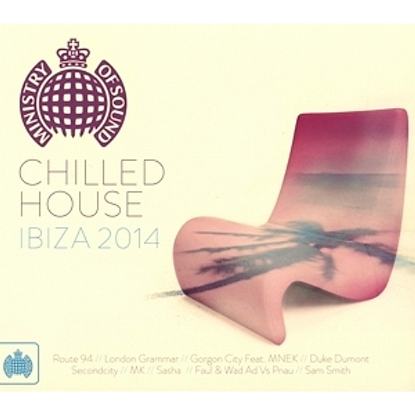 Chilled House Ibiza 2014, Ministry Of Sound Uk Presents
