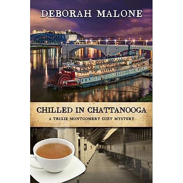 Chilled in Chattanooga / Deborah Jean Malone, Deborah Malone
