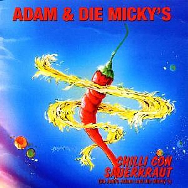 Chilli Con Sauerkraut, Adam & Die Micky's