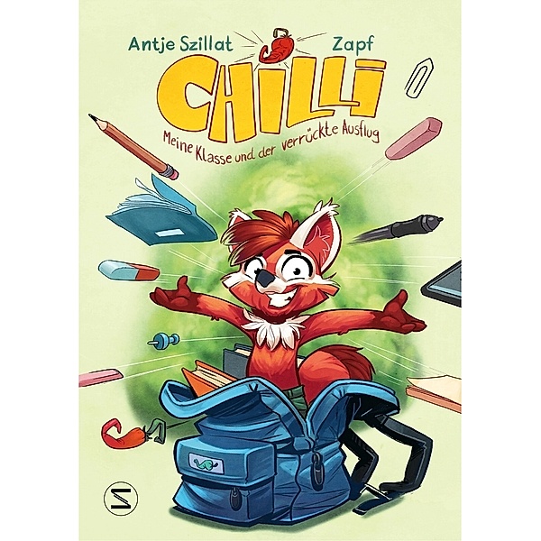 Chilli, meine Klasse und der verrückte Ausflug / Chilli Bd.3, Antje Szillat