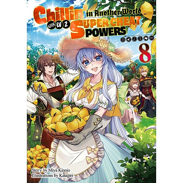 Chillin' in Another World with Level 2 Super Cheat Powers: Volume 8 (Light Novel) / Chillin' in Another World with Level 2 Super Cheat Powers (Light Novel) Bd.8, Miya Kinojo