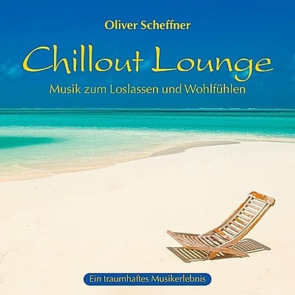 Chillout Lounge, Oliver Scheffner