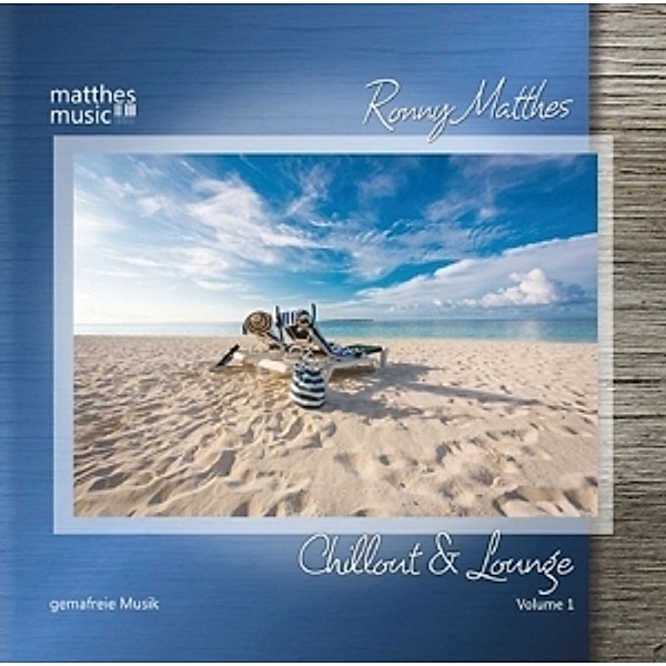 Chillout & Lounge-Gemafreie Musik (Matthesmusic), Ronny Matthes