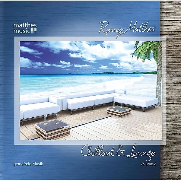 Chillout & Lounge (Vol.2) - Gemafreie Lounge und Barmusik, Ronny Matthes