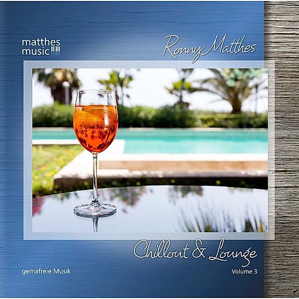 Chillout & Lounge (Vol.3),Gemafreie Loungemusik, Ronny Matthes