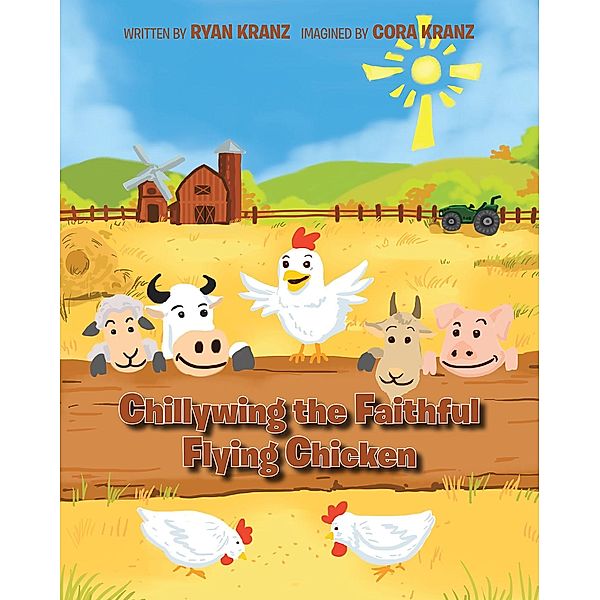 Chillywing the Faithful Flying Chicken, Ryan Kranz