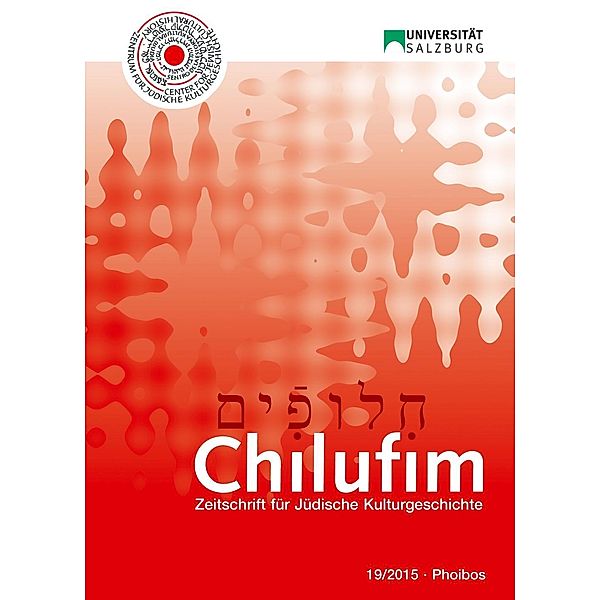 Chilufim 19, 2015 / Chilufim / Zeitschrift für Jüdische Kulturgeschichte Bd.19