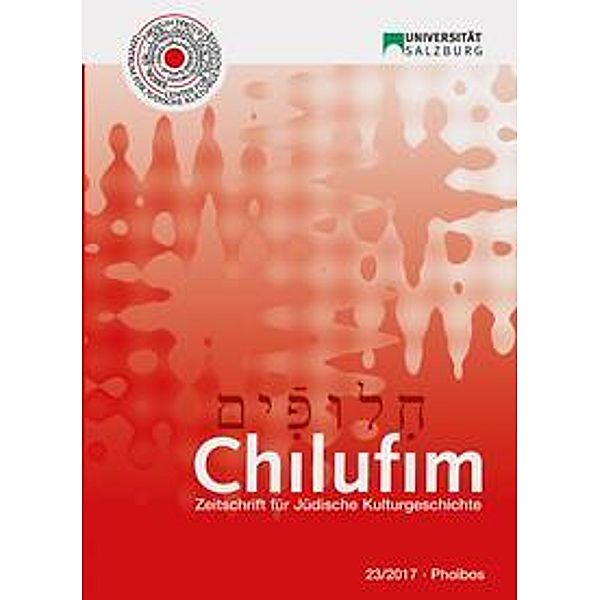 Chilufim 23, 2017 / Chilufim / Zeitschrift für Jüdische Kulturgeschichte Bd.23