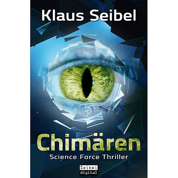 Chimären / Science Force Bd.1, Klaus Seibel