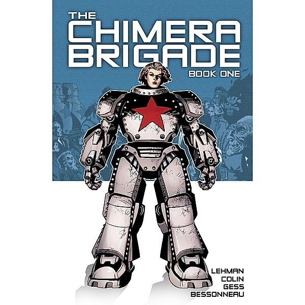 Chimera Brigade Volume 1 / Statix Press, Fabrice Colin