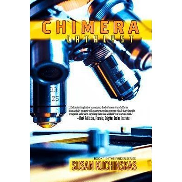 Chimera Catalyst: The Finder Series / The Finder Series Bd.1, Susan Kuchinskas