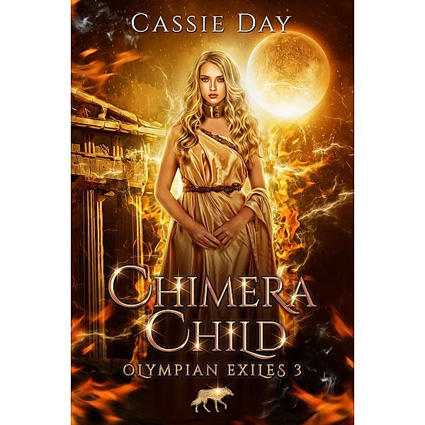 Chimera Child (Olympian Exiles, #3) / Olympian Exiles, Cassie Day