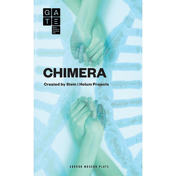 Chimera / Oberon Modern Plays, Deborah Stein, Suli Holum