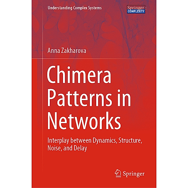 Chimera Patterns in Networks, Anna Zakharova