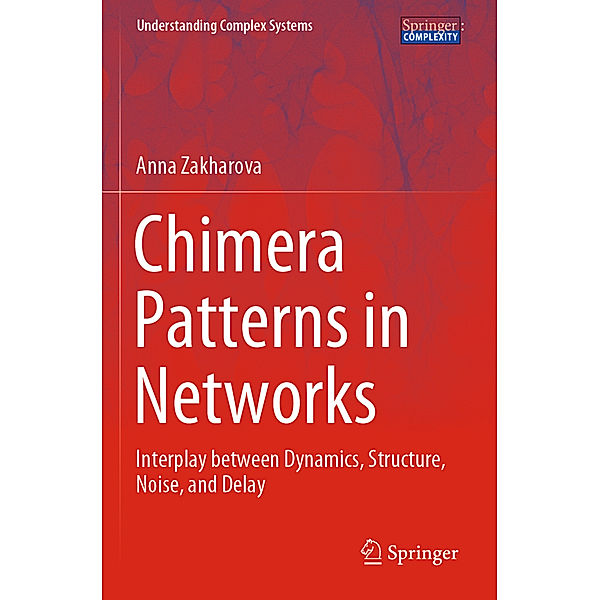 Chimera Patterns in Networks, Anna Zakharova