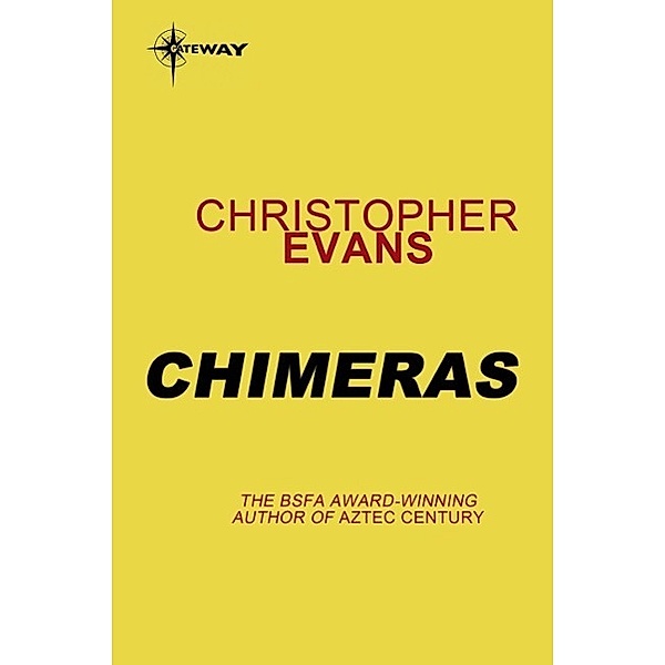 Chimeras, Christopher Evans