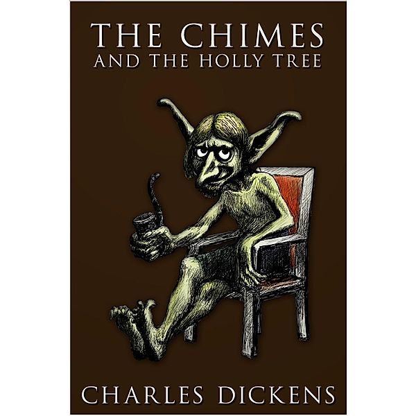 Chimes and The Holly Tree, Charles Dickens