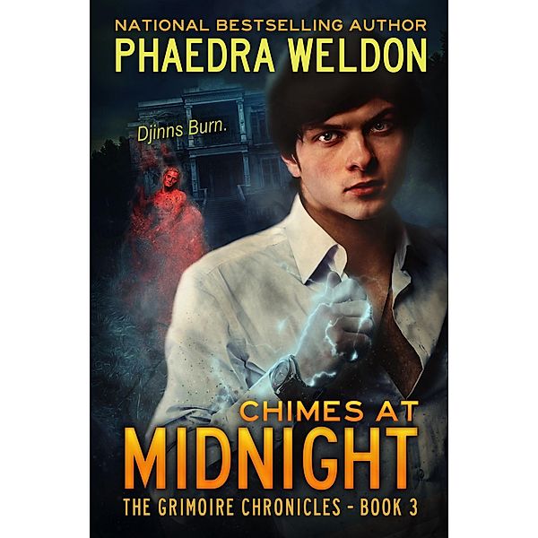 Chimes At Midnight (The Grimoire Chronicles, #3) / The Grimoire Chronicles, Phaedra Weldon