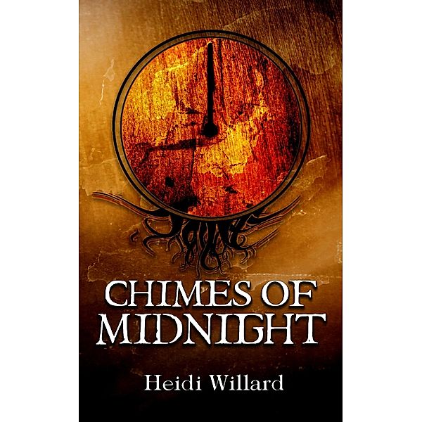 Chimes of Midnight (The Catalyst Series: Book #4) / Heidi Willard, Heidi Willard