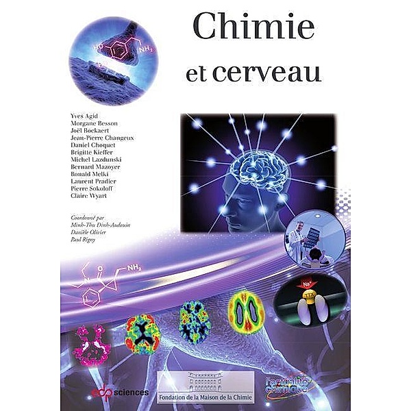 Chimie et cerveau, Yves Agid, Morgane Besson, Joël Bockaert, Jean-Pierre Changeux