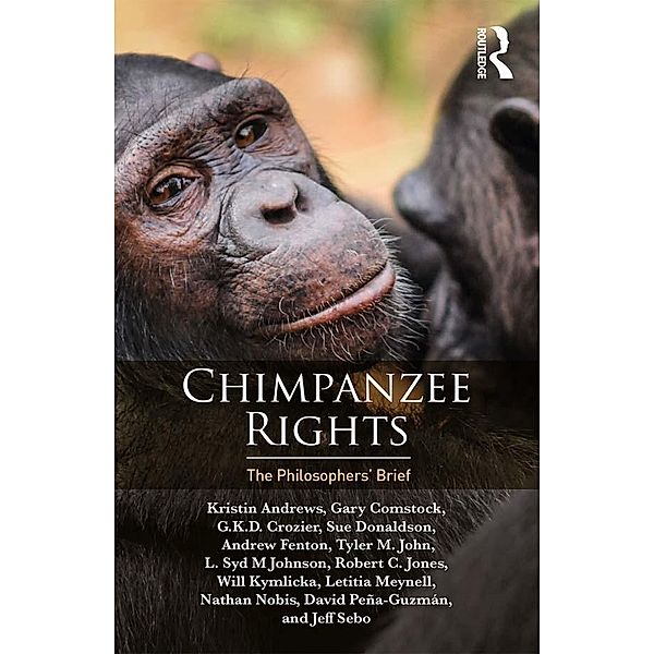 Chimpanzee Rights, Kristin Andrews, Letitia Meynell, Nathan Nobis, David Pena-Guzman, Jeff Sebo, Gary Comstock, Crozier G. K. D., Sue Donaldson, Andrew Fenton, Tyler John, L. Syd M Johnson, Robert Jones, Will Kymlicka