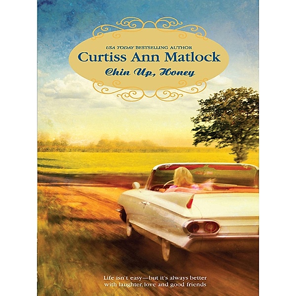 Chin Up, Honey / A Valentine Novel Bd.7, Curtiss Ann Matlock