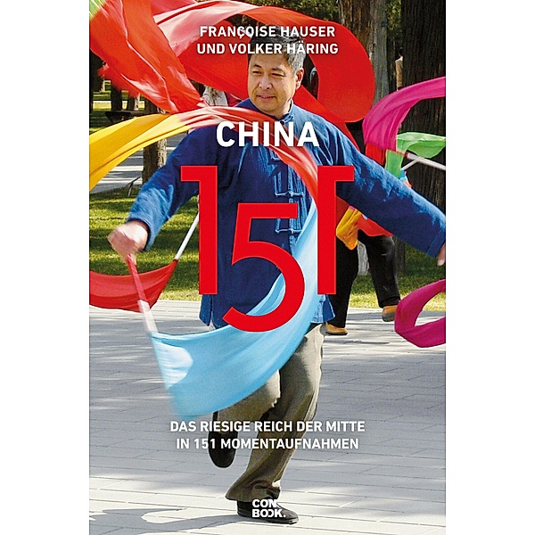China 151 / 151, Françoise Hauser, Volker Häring