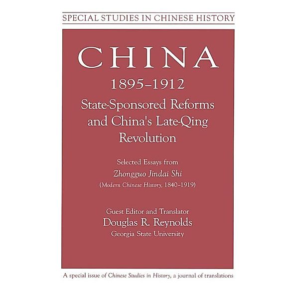 China, 1895-1912 State-Sponsored Reforms and China's Late-Qing Revolution, Zhongguo Jindai Shi, Douglas R. Reynolds