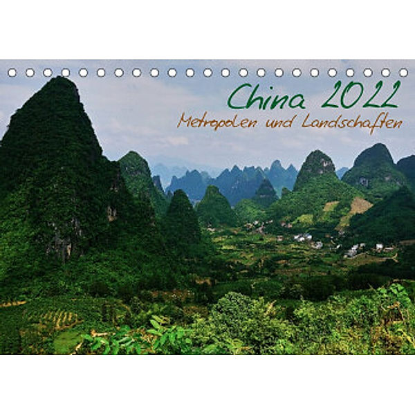 China 2022 - Metropolen und Landschaften (Tischkalender 2022 DIN A5 quer), Heiko Taubenrauch