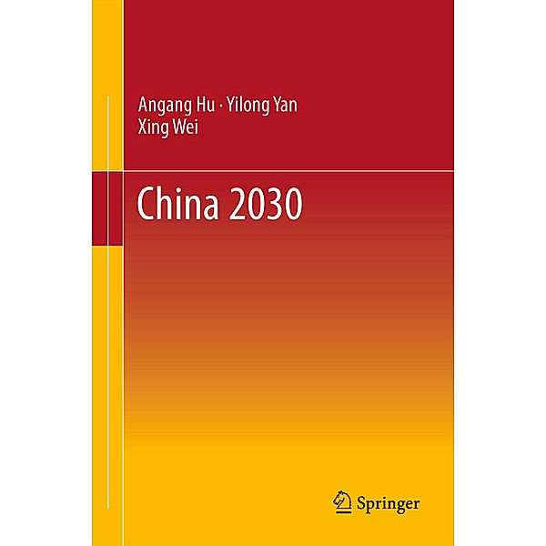 China 2030, Angang Hu, Yilong Yan, Xing Wei