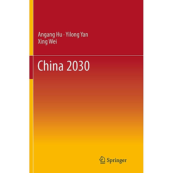 China 2030, Angang Hu, Yilong Yan, Xing Wei