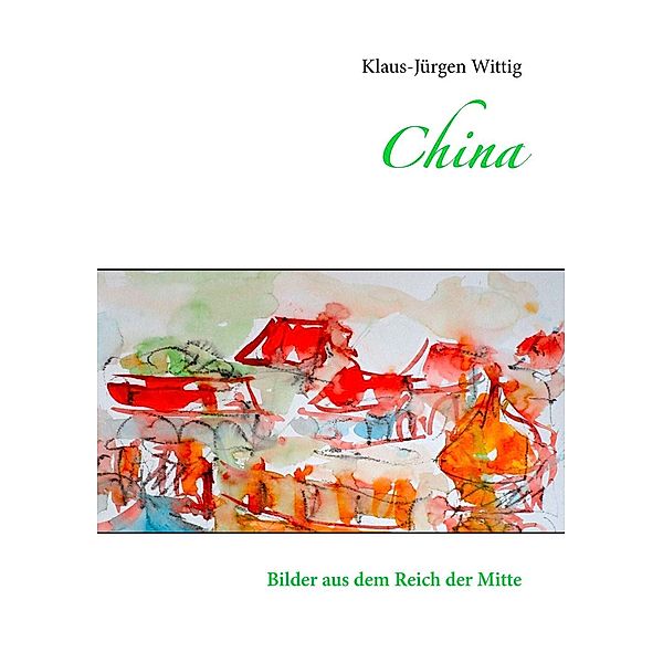 China, Klaus-Jürgen Wittig