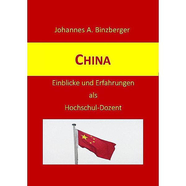 China, Johannes A. Binzberger